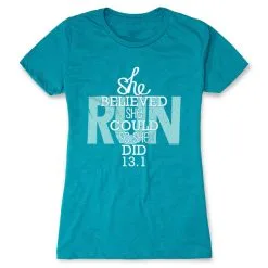 Women's Everyday Runners Tee She Believed She Could So She Did 13.1 -goneforarun Sales 2023 tr 15459 TEAL
