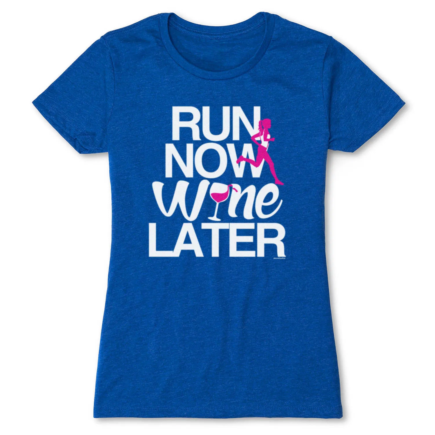 Women's Everyday Runners Tee Run Now Wine Later (Bold) 3 Women's Everyday Runners Tee Run Now Wine Later (Bold)
