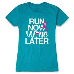 Women's Everyday Runners Tee Run Now Wine Later (Bold) 17 Women's Everyday Runners Tee Run Now Wine Later (Bold) -goneforarun Sales 2023 tr 18952 TEAL