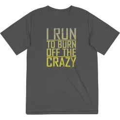 Men's Running Short Sleeve Tech Tee - I Run To Burn Off The Crazy -goneforarun Sales 2023 tr 20760 GRAPHITE FLAT