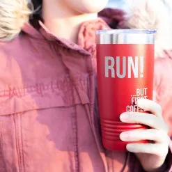 Running 20 Oz. Double Insulated Tumbler - But First Coffee -goneforarun Sales 2023 tr 36046 RED MODEL