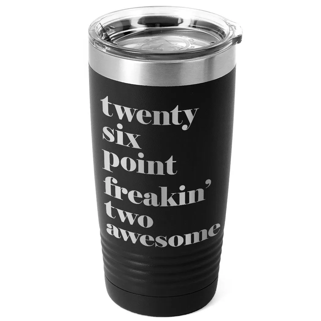 Running 20 Oz. Double Insulated Tumbler - Run Mantra Awesome 10 Running 20 Oz. Double Insulated Tumbler - Run Mantra Awesome - Image 8