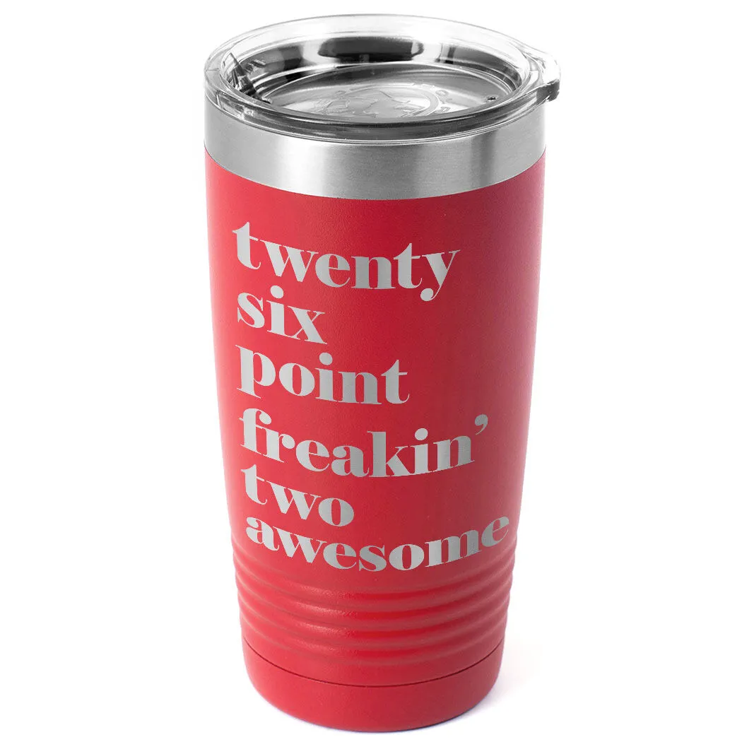 Running 20 Oz. Double Insulated Tumbler - Run Mantra Awesome 3 Running 20 Oz. Double Insulated Tumbler - Run Mantra Awesome