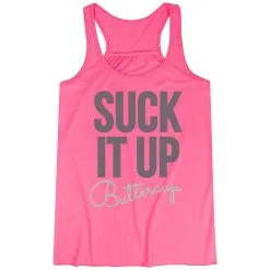 Flowy Racerback Tank Top - Suck It Up Buttercup