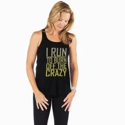 Flowy Racerback Tank Top - I Run To Burn Off The Crazy 16 Flowy Racerback Tank Top - I Run To Burn Off The Crazy -goneforarun Sales 2023 tr 36155 BLACK MODEL