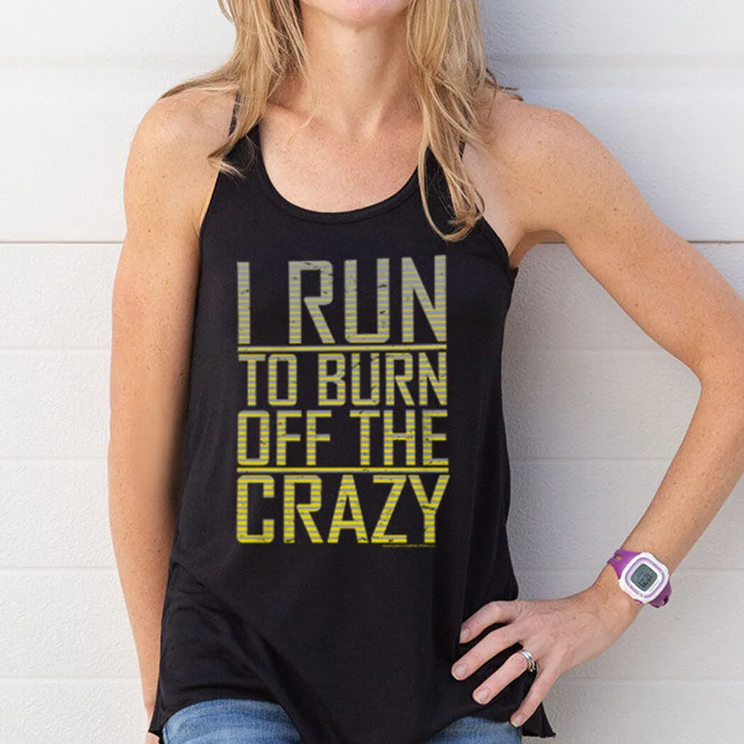 Flowy Racerback Tank Top - I Run To Burn Off The Crazy 4 Flowy Racerback Tank Top - I Run To Burn Off The Crazy - Image 2