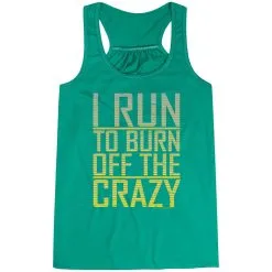 Flowy Racerback Tank Top - I Run To Burn Off The Crazy 22 Flowy Racerback Tank Top - I Run To Burn Off The Crazy -goneforarun Sales 2023 tr 36155 GREEN MAIN