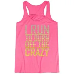 Flowy Racerback Tank Top - I Run To Burn Off The Crazy 23 Flowy Racerback Tank Top - I Run To Burn Off The Crazy -goneforarun Sales 2023 tr 36155 PINK MAIN