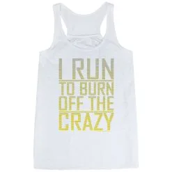 Flowy Racerback Tank Top - I Run To Burn Off The Crazy 25 Flowy Racerback Tank Top - I Run To Burn Off The Crazy -goneforarun Sales 2023 tr 36155 WHITE MAIN