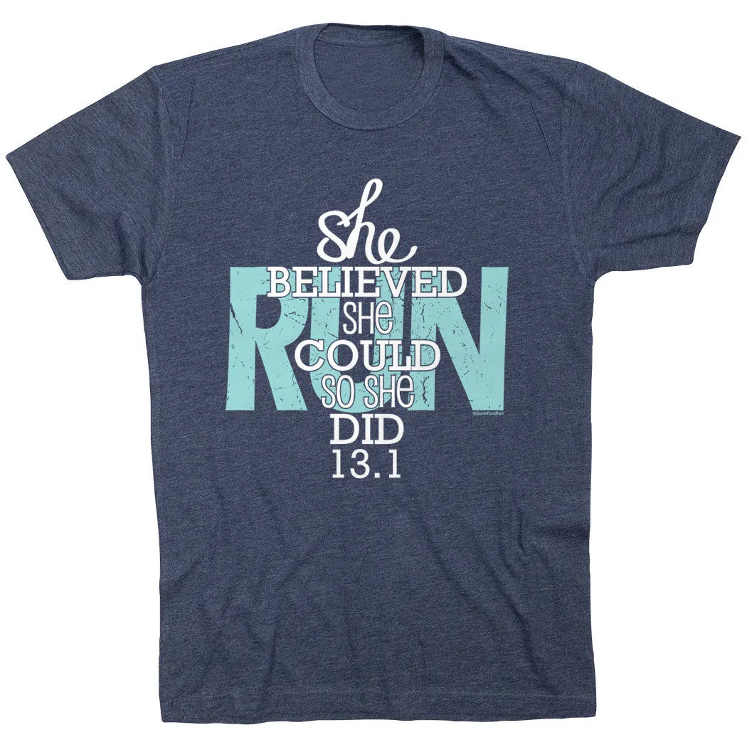 Running Short Sleeve T-Shirt - She Believed She Could So She Did 13.1 3 Running Short Sleeve T-Shirt - She Believed She Could So She Did 13.1