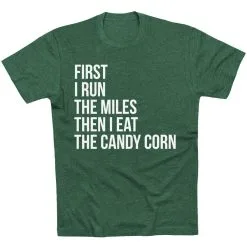 Running Short Sleeve T-Shirt - Then I Eat The Candy Corn -goneforarun Sales 2023 tr 36843 FORESTGREEN FLAT