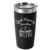 Running 20oz. Double Insulated Tumbler - Good Morning Sunshine With Runner