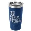 Running 20oz. Double Insulated Tumbler - Then I Eat The Donuts -goneforarun Sales 2023 tr 37658 ROYAL MAIN