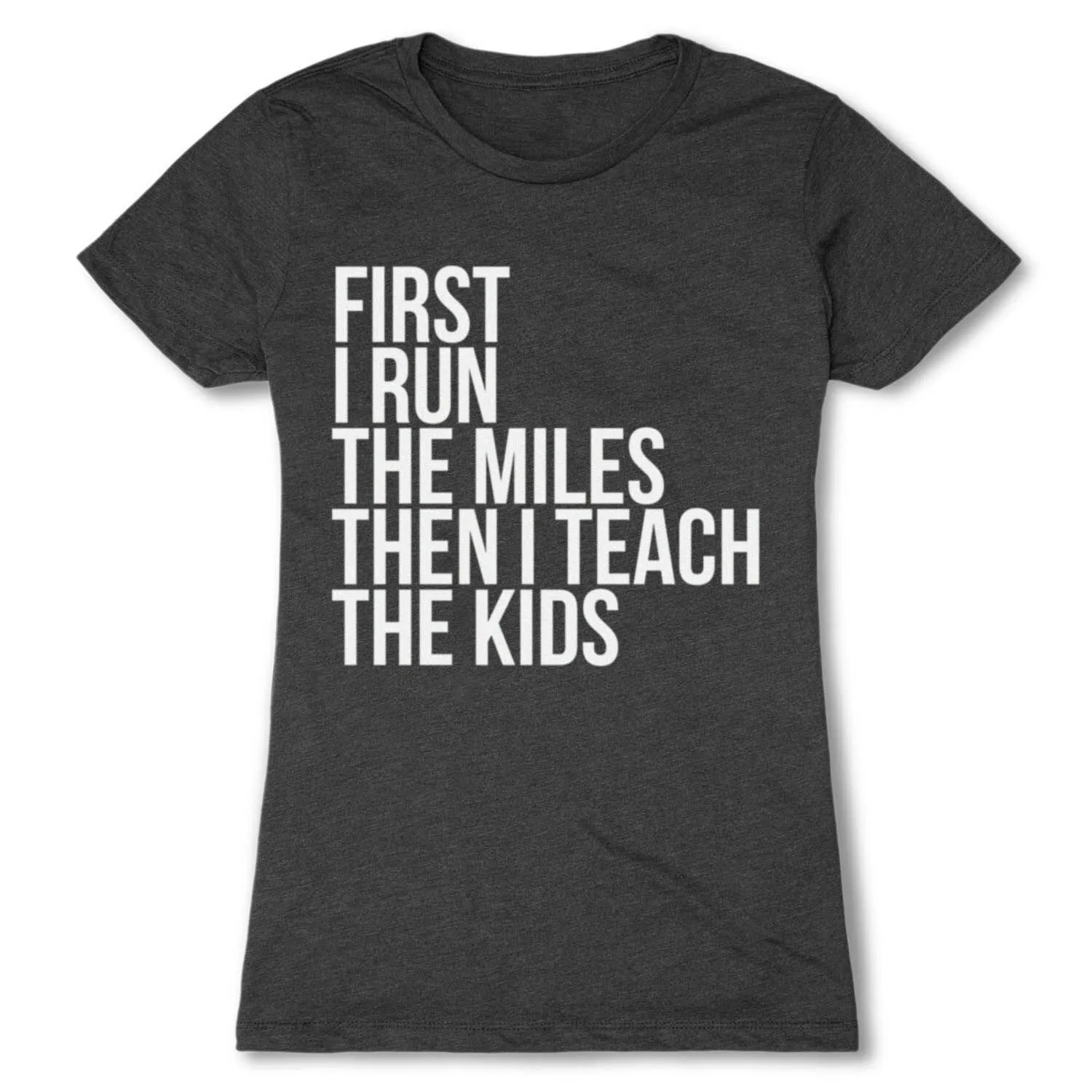 Women's Everyday Runners Tee - Then I Teach The Kids 8 Women's Everyday Runners Tee - Then I Teach The Kids - Image 6