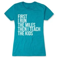 Women's Everyday Runners Tee - Then I Teach The Kids 25 Women's Everyday Runners Tee - Then I Teach The Kids -goneforarun Sales 2023 tr 37692 TEAL