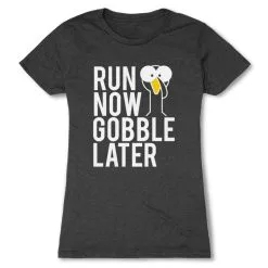 Women's Everyday Runners Tee - Run Now Gobble Later (Bold)
