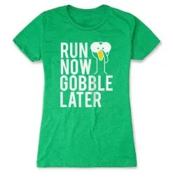 Women's Everyday Runners Tee - Run Now Gobble Later (Bold) -goneforarun Sales 2023 tr 39379 GREEN