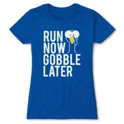 Women's Everyday Runners Tee - Run Now Gobble Later (Bold) -goneforarun Sales 2023 tr 39379 ROYAL