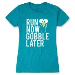 Women's Everyday Runners Tee - Run Now Gobble Later (Bold) -goneforarun Sales 2023 tr 39379 TEAL
