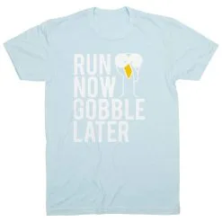 Running Short Sleeve T-Shirt - Run Now Gobble Later (Bold) -goneforarun Sales 2023 tr 39391 LIGHTBLUE FLAT