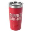 Running 20oz. Double Insulated Tumbler - Runner Dad Fuel -goneforarun Sales 2023 tr 40718 RED MAIN