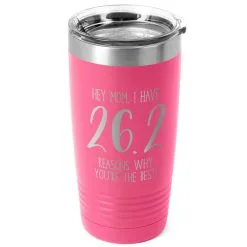 Running 20oz. Double Insulated Tumbler - 26.2 Reasons Why You're The Best Mom -goneforarun Sales 2023 tr 40719 PINK MAIN