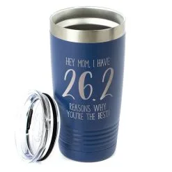 Running 20oz. Double Insulated Tumbler - 26.2 Reasons Why You're The Best Mom -goneforarun Sales 2023 tr 40719 ROYAL ALTMAIN