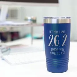Running 20oz. Double Insulated Tumbler - 26.2 Reasons Why You're The Best Mom -goneforarun Sales 2023 tr 40719 ROYAL DESK
