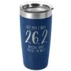 Running 20oz. Double Insulated Tumbler - 26.2 Reasons Why You're The Best Mom -goneforarun Sales 2023 tr 40719 ROYAL MAIN