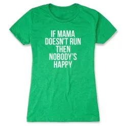 Women's Everyday Runners Tee - If Mama Doesn't Run -goneforarun Sales 2023 tr 40744 GREEN