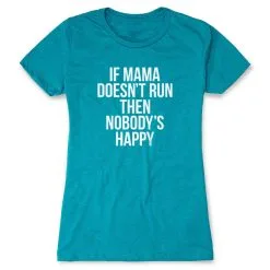 Women's Everyday Runners Tee - If Mama Doesn't Run