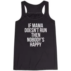 Flowy Racerback Tank Top - If Mama Doesn't Run 17 Flowy Racerback Tank Top - If Mama Doesn't Run -goneforarun Sales 2023 tr 40750 BLACK MAIN
