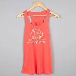 Flowy Racerback Tank Top - Miles Then Margaritas -goneforarun Sales 2023 tr 40752 CORAL HANGER