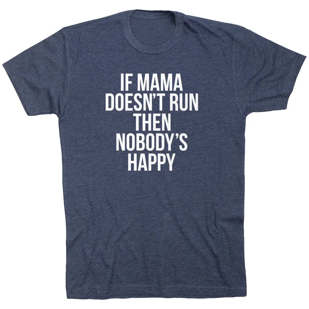 Running Short Sleeve T-Shirt - If Mama Doesn't Run 12 Running Short Sleeve T-Shirt - If Mama Doesn't Run - Image 10