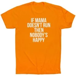 Running Short Sleeve T-Shirt - If Mama Doesn't Run 26 Running Short Sleeve T-Shirt - If Mama Doesn't Run -goneforarun Sales 2023 tr 40780 ORANGE FLAT