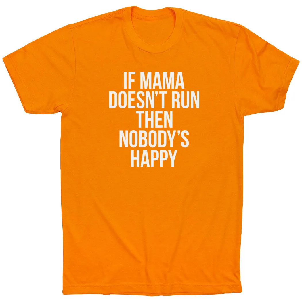 Running Short Sleeve T-Shirt - If Mama Doesn't Run 13 Running Short Sleeve T-Shirt - If Mama Doesn't Run - Image 11