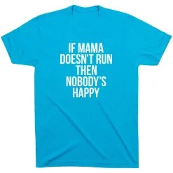 Running Short Sleeve T-Shirt - If Mama Doesn't Run 29 Running Short Sleeve T-Shirt - If Mama Doesn't Run -goneforarun Sales 2023 tr 40780 TURQUOISE FLAT