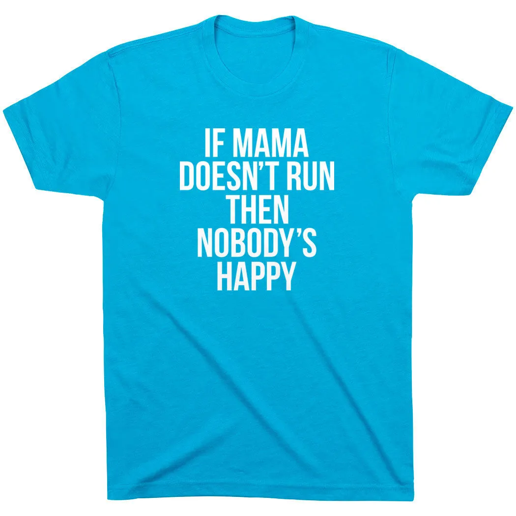 Running Short Sleeve T-Shirt - If Mama Doesn't Run 16 Running Short Sleeve T-Shirt - If Mama Doesn't Run - Image 14