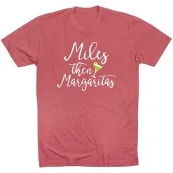 Running Short Sleeve T-Shirt - Miles Then Margaritas