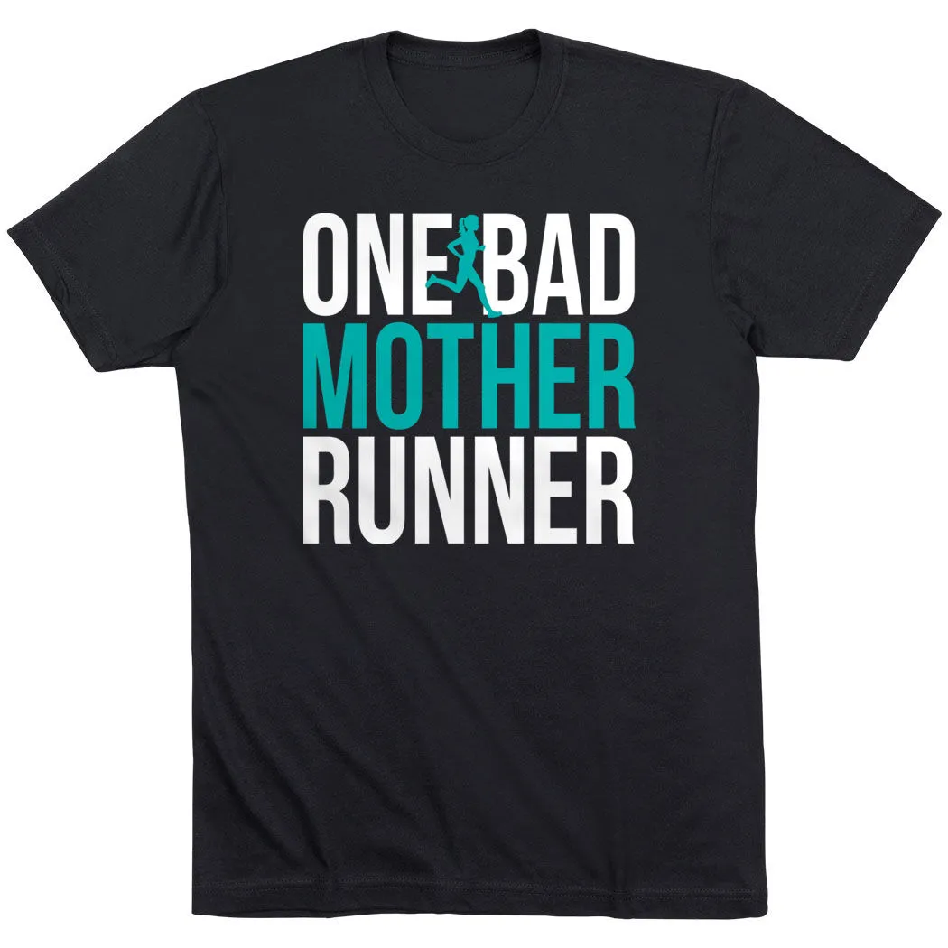 Running Short Sleeve T-Shirt - One Bad Mother Runner (Bold) 3 Running Short Sleeve T-Shirt - One Bad Mother Runner (Bold)