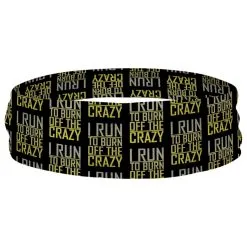 Running Multifunctional Headwear - I Run To Burn Off The Crazy RokBAND