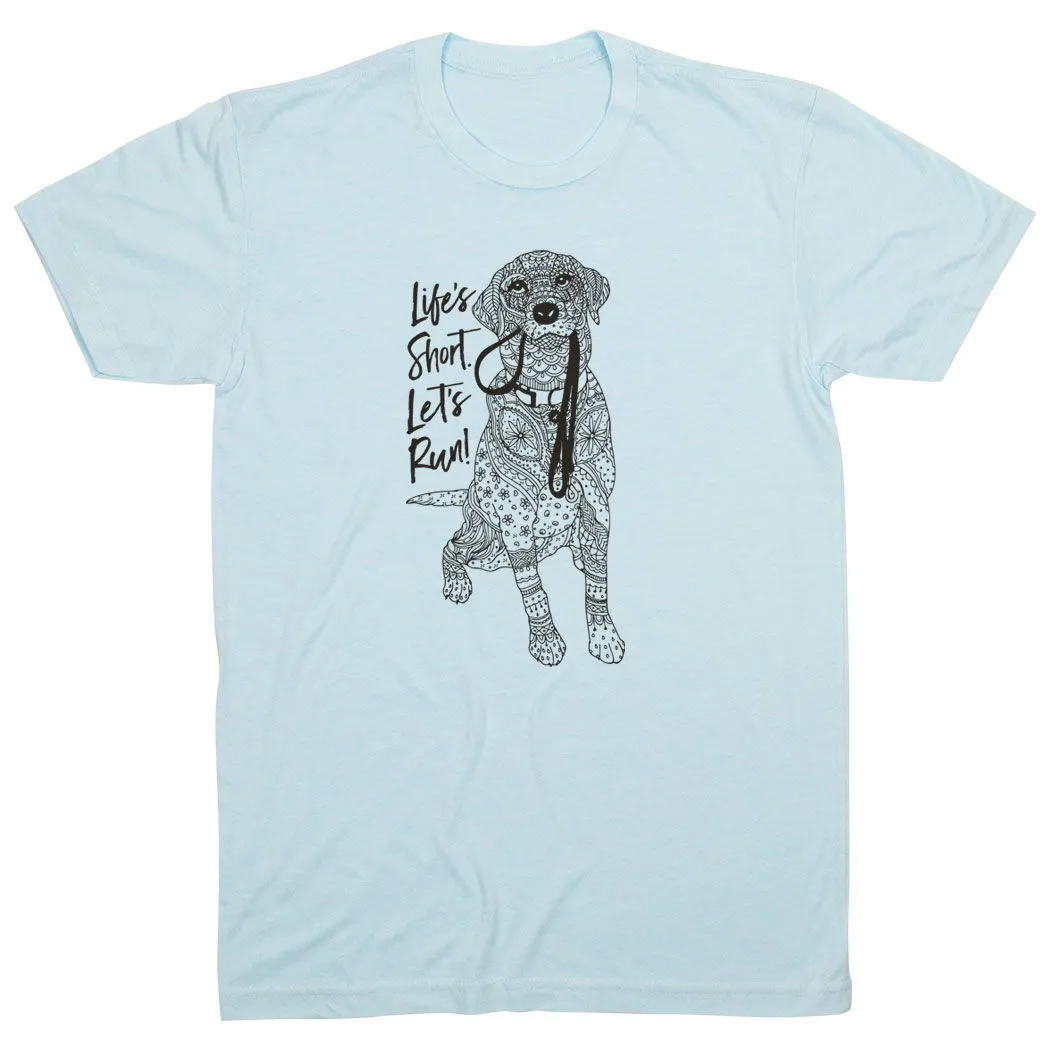 Running Short Sleeve T-Shirt - Life's Short. Let's Run! 9 Running Short Sleeve T-Shirt - Life's Short. Let's Run! - Image 7