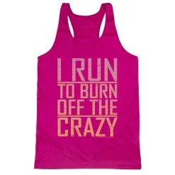 Women's Racerback Performance Tank Top - I Run To Burn Off The Crazy 17 Women's Racerback Performance Tank Top - I Run To Burn Off The Crazy -goneforarun Sales 2023 tr 41421 PINK MAIN