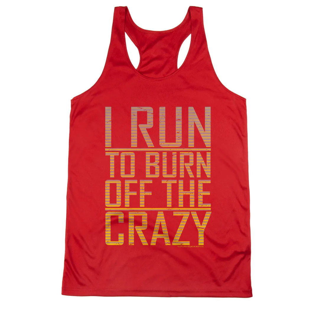 Women's Racerback Performance Tank Top - I Run To Burn Off The Crazy 10 Women's Racerback Performance Tank Top - I Run To Burn Off The Crazy - Image 8
