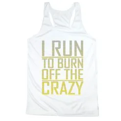 Women's Racerback Performance Tank Top - I Run To Burn Off The Crazy 19 Women's Racerback Performance Tank Top - I Run To Burn Off The Crazy -goneforarun Sales 2023 tr 41421 WHITE MAIN