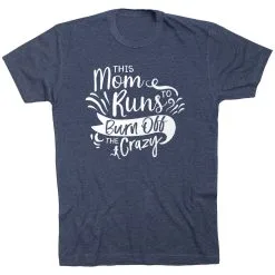 Running Short Sleeve T-Shirt - This Mom Runs To Burn Off The Crazy -goneforarun Sales 2023 tr 42054 NAVY FLAT