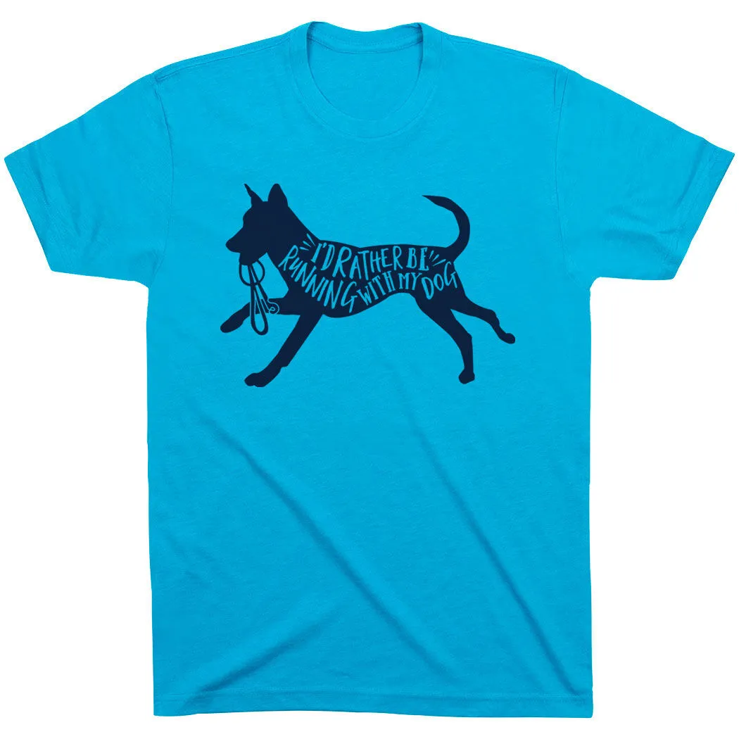 Running Short Sleeve T-Shirt - I'd Rather Be Running With My Dog 15 Running Short Sleeve T-Shirt - I'd Rather Be Running With My Dog - Image 13