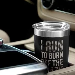 Running 20oz. Double Insulated Tumbler - I Run To Burn Off The Crazy -goneforarun Sales 2023 tr 42700 BLACK CAR