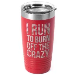 Running 20oz. Double Insulated Tumbler - I Run To Burn Off The Crazy -goneforarun Sales 2023 tr 42700 RED MAIN