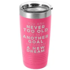 Running 20oz. Double Insulated Tumbler - Never Too Old -goneforarun Sales 2023 tr 42704 PINK MAIN